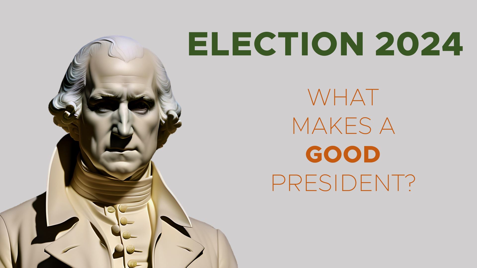 Conversation: What Makes a Good President? – Citizen Connect